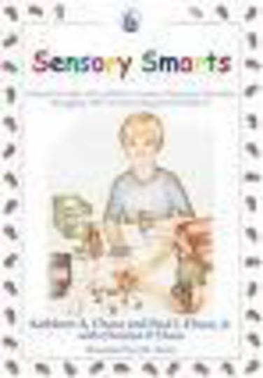 Sensory Smarts: Book for Kids with ADHD or Autism Spectrum Disorders Struggling with Sensory Integration Problems
